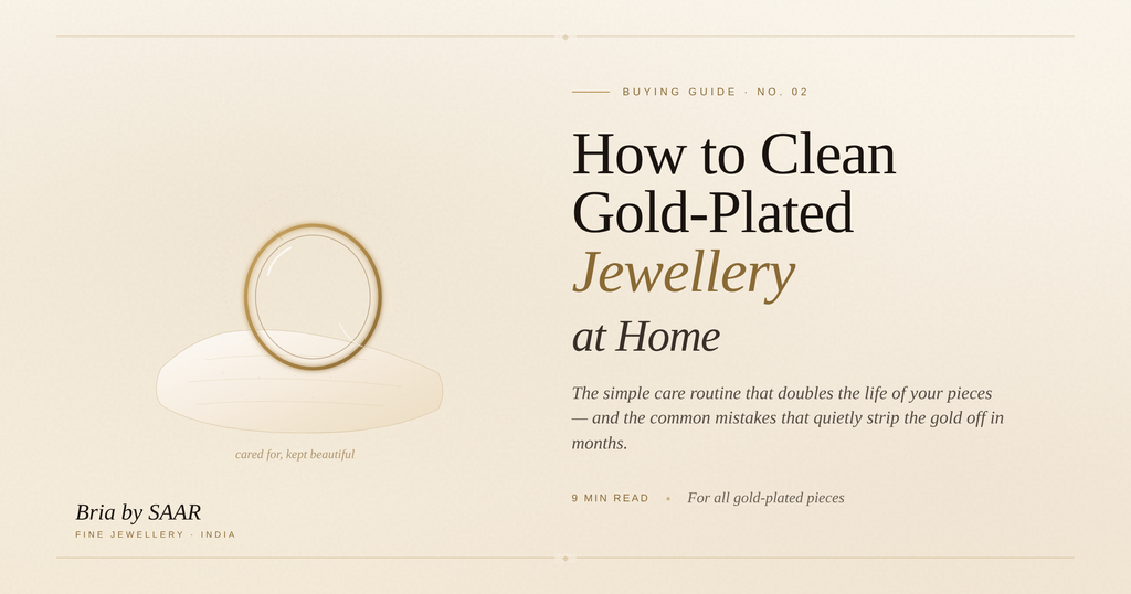 How to Clean Gold-Plated Jewellery at Home: The Complete 2026 Care Guide